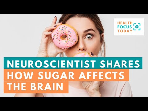 Neuroscientist Shares How Sugar Affects the Brain