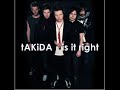Is it right - Takida