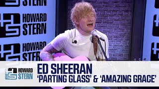 Ed Sheeran Fuses “The Parting Glass” and “Amazing Grace” Live on the Stern Show