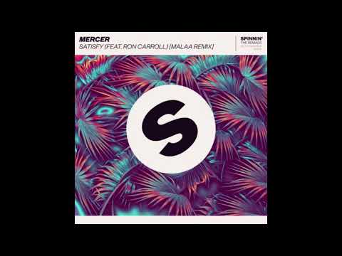 MERCER ft. Ron Carroll - Satisfy (Malaa Remix)