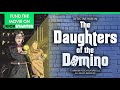 The Daughters of the Domino Feature Film | Kickstarter Announcement