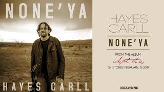 Hayes Carll - None&#39;Ya (Official Audio)