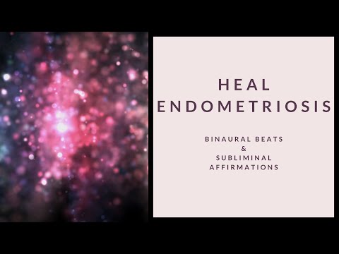 HEAL ENDOMETRIOSIS | Binaural Beats | Positive Subliminal Affirmations