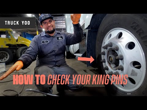 How to check King Pins on a Semi Truck.