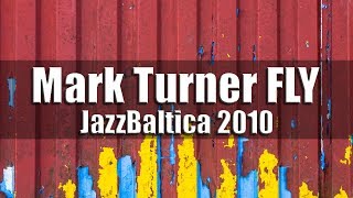 Mark Turner FLY - JazzBaltica 2010 [HD]