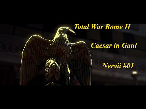 Rome II Total War : Caesar in Gaul - Nervii Ep01