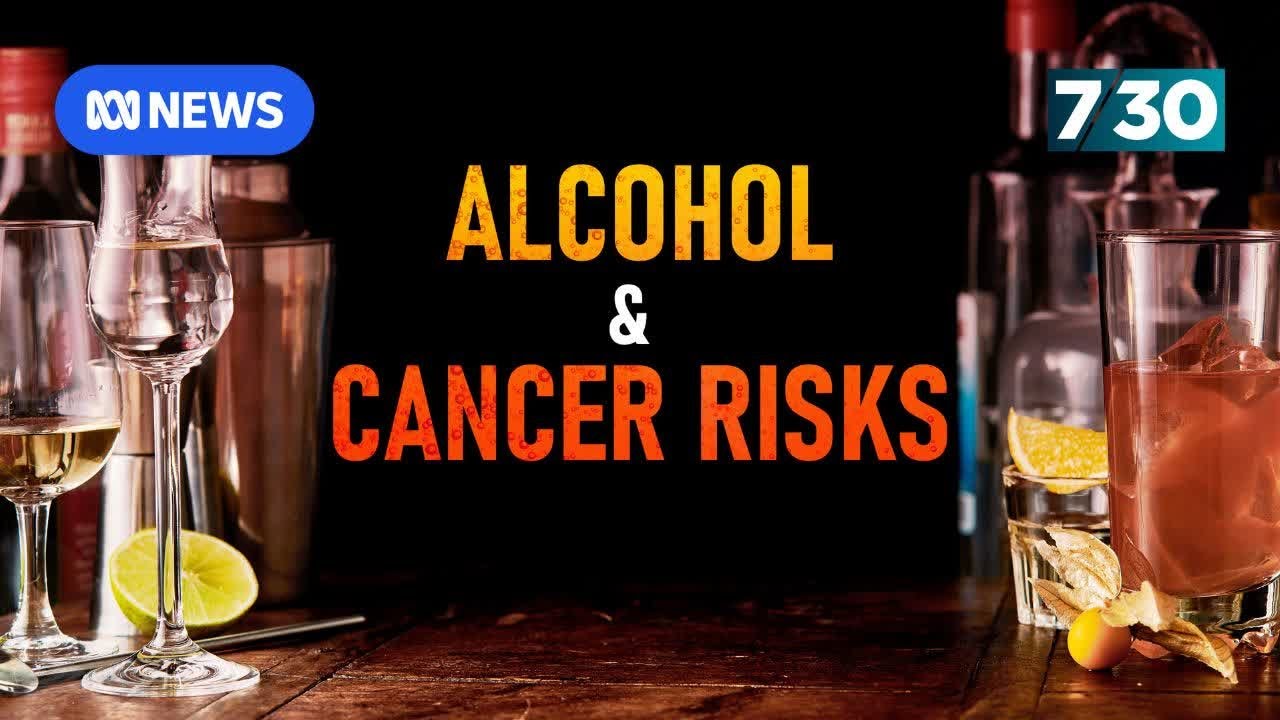 Do we need cancer warnings on alcohol? | 7.30
