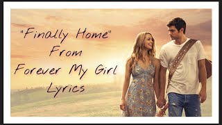 Finally Home - Alex Roe From &quot;Forever My Girl&quot; Lyrics