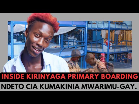 Kirinyaga Primary,Boarding school Nìkuo Tumwanà Tuingì Tùtuìkagìra Gay, Mwarimù Akomàgà Naniì Ndì 7.