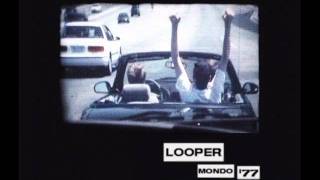 Looper   Mondo &#39;77 (Ivan Weber Remix)