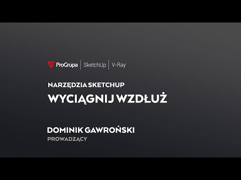 Narzędzie SketchUp: Wyciągnij wzdłuż