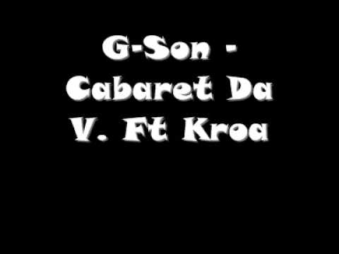 G-Son - Cabaret Da V. Ft Kroa