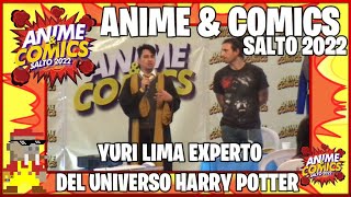 Anime &amp; Comics Salto 2022; Yuri Lima Experto en Harry Potter #comics #anime #harrypotter