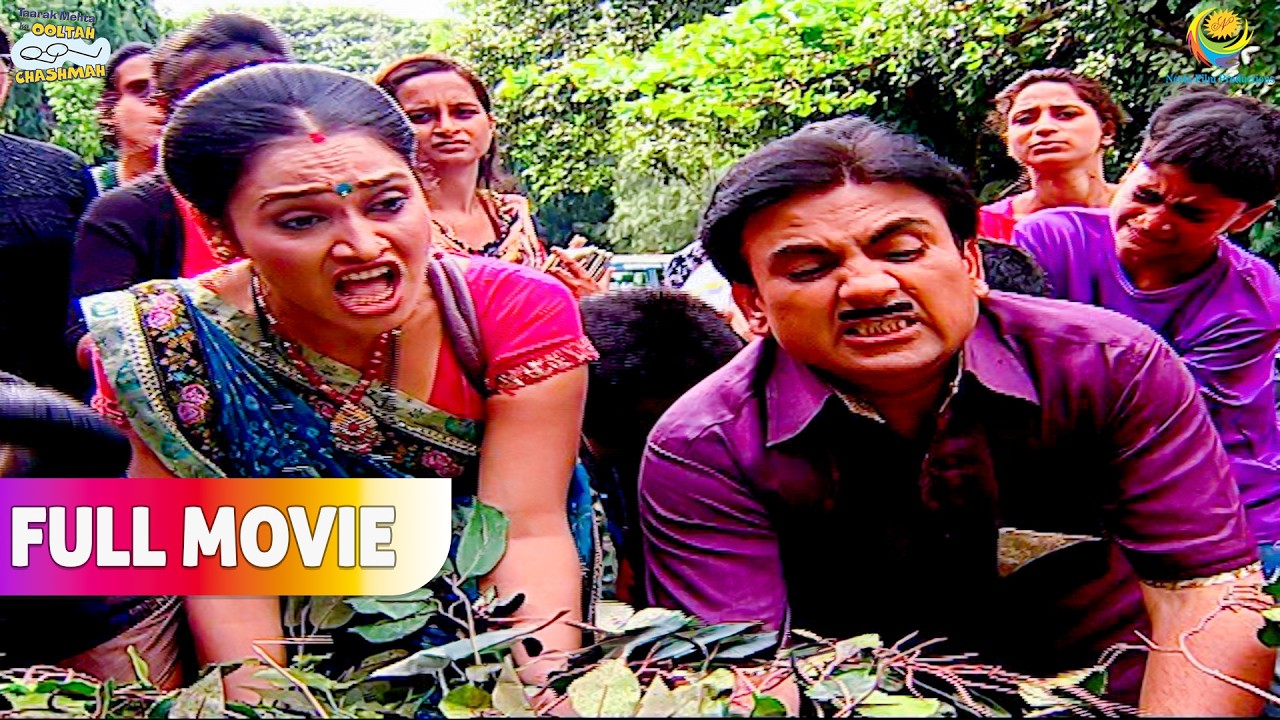 Daya Jetha Ne Milkar Ped हटाने Ka Kiya जुगाड़ !  | FULL MOVIE | Taarak Mehta Ka Ooltah Chashmah