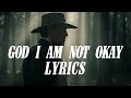 God I Am Not Okay Dark Country Blues Version Lyrics