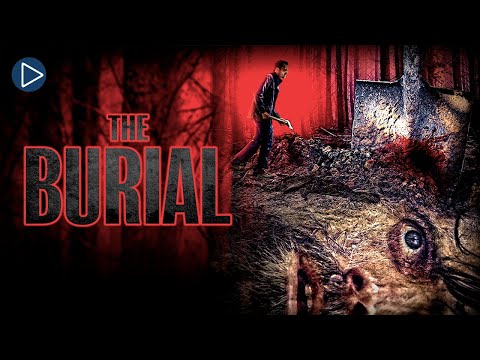THE BURIAL 🎬 Full Exclusive Horror Movie Premiere 🎬 English HD 2023