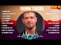 Robin Thicke Greatest Hits Full Album ️ Full Album ️ Top 10 Hits Of All Time