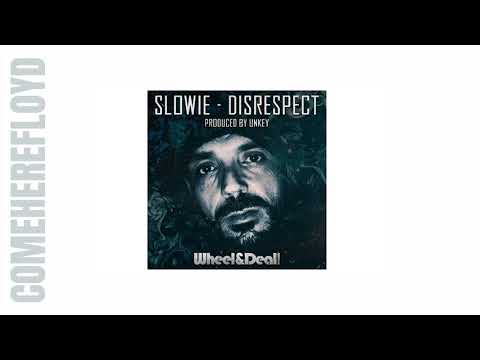 Slowie 'Disrespect' (Produced by Unkey)