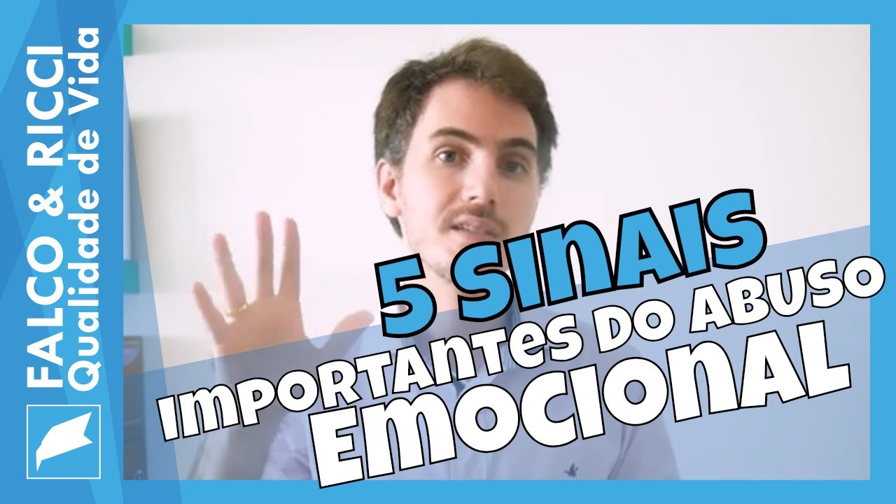 5 Sinais Importantes do Abuso Emocional