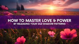 Mastery of Love, Relationships & Power with Brent Bruning