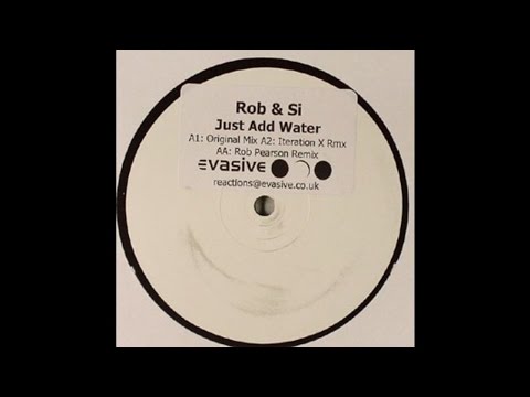 Rob & Si - Just Add Water (Rob Pearson Remix)