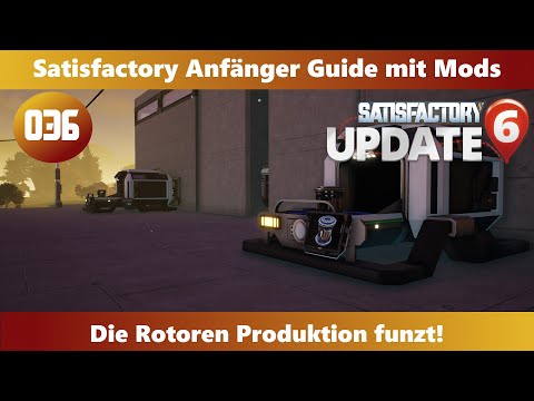 Satisfactory [Tutorial-Serie] -36- Die Rotorenproduktion funzt [Deutsch|Gameplay]