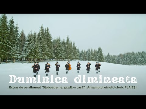 Ansamblul etnofolcloric Plăieșii - Duminică dimineață