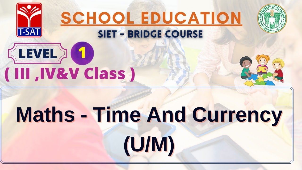 L1 ( III, IV, V - U/M ) || Maths - Time And Currency