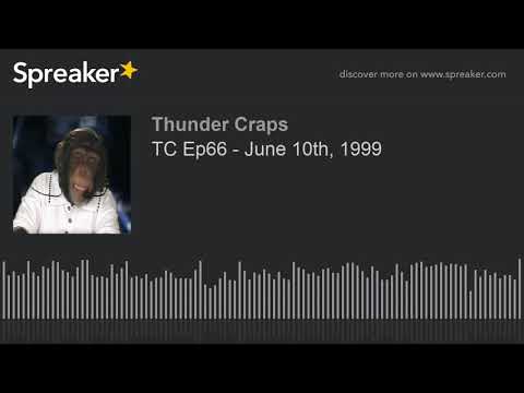 TC Ep66 - June 10th, 1999
