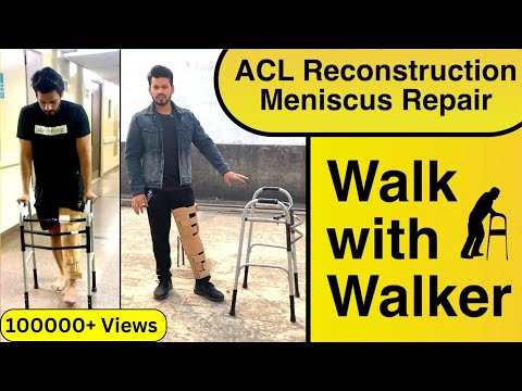 ACL & Meniscus I How to Walk with walker I partial weight bearing I Full weight bearing
