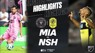 Inter Miami CF vs. Nashville SC | Full Match Highlights | Messi 5th Straight Brace!