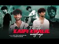 Feel The Kaifi Khalil Mashup 2024 | Kahani Suno X Jurmana X Mansoob X Kana Yaari | Sunny Hassan
