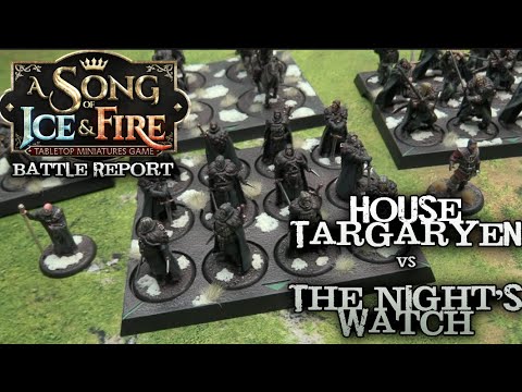 A Song of Ice and Fire Battle Report - Ep 31 - Targaryens vs. Night's Watch