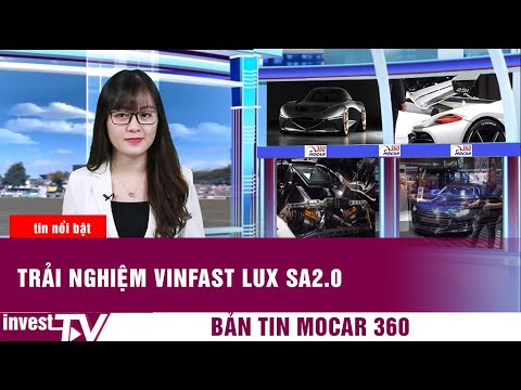 Mocar 360: Trải nghiệm Vinfast Lux SA2.0