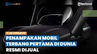 KEREN! Intip Penampakan Mobil Terbang PERTAMA di Dunia, Resmi Dijual Harga Rp 4,5 Miliar