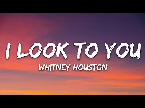 Whitney Houston - I Look to You (Lyrics)