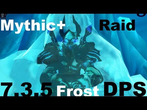 7.3.5 Frost DK PvE Guide - Raid Dps and Mythic+