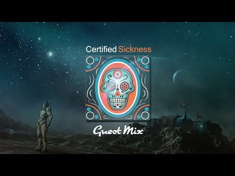 Certified Sickness | Guest Mix | December 2013