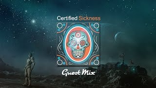 Certified Sickness | Guest Mix | December 2013