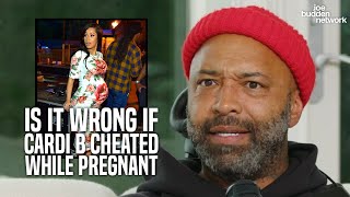 Joe Budden Asks If Cardi B Is WRONG If She Actually Cheated On Offset While Pregnant