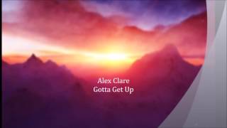 Alex Clare - Gotta Get Up