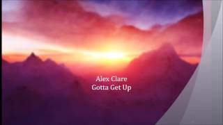 Alex Clare - Gotta Get Up