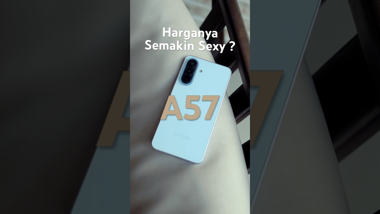 Harganya Kini Lebih Menarik ? Samsung Galaxy A57 5G