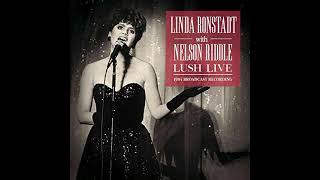 13 Lover Man Oh Where Can You Be - Linda Ronstadt &amp; Nelson Riddle - Live
