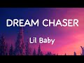 Lil Baby Dream Chaser Lyrics