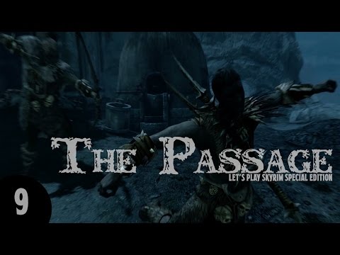 Let's Play Skyrim SE: The Passage - Part 9