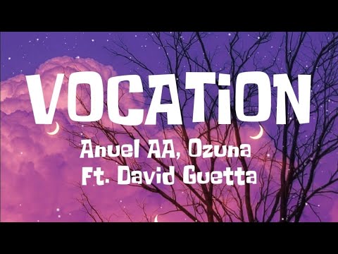 Anuel AA, Ozuna - VOCATION (Texto - Letra) Ft. David Guetta | COSMO