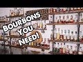 BOURBON YOU NEED IN YOUR COLLECTION! BOURBON YOU NEED IN YOUR COLLECTION!