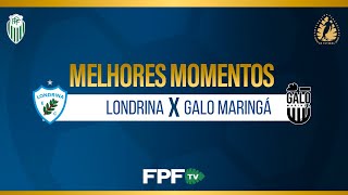 MELHORES MOMENTOS | LONDRINA 2X0 GALO MARINGÁ | PARANAENSE 2026 | RODADA 4