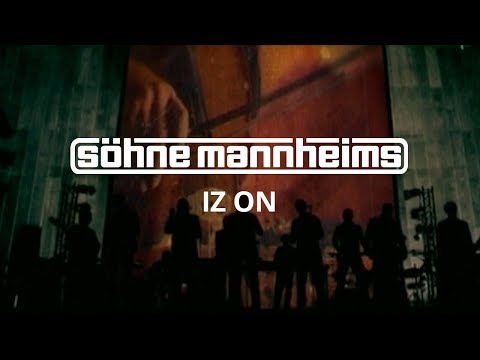 Söhne Mannheims - Iz On [Official Video]